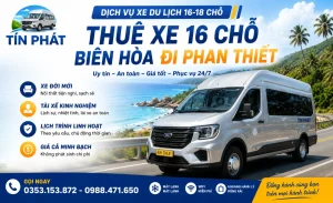 Thuê xe 16 chỗ Biên Hòa Đi Phan Thiết